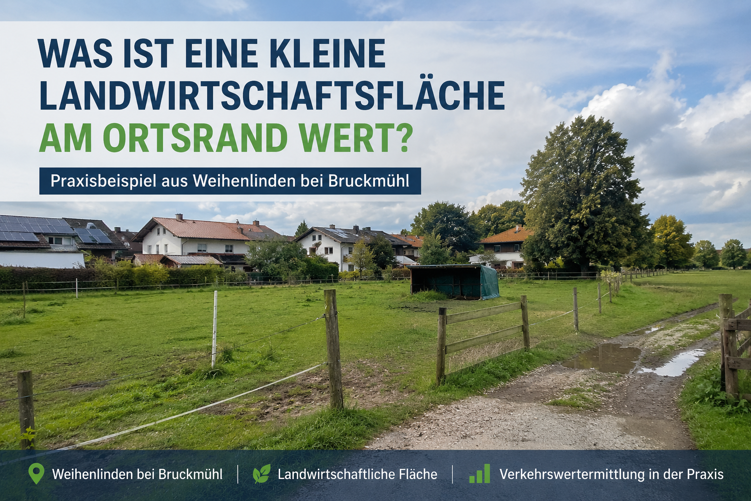 Was ist eine kleine Landwirtschaftsfläche am Ortsrand wert?