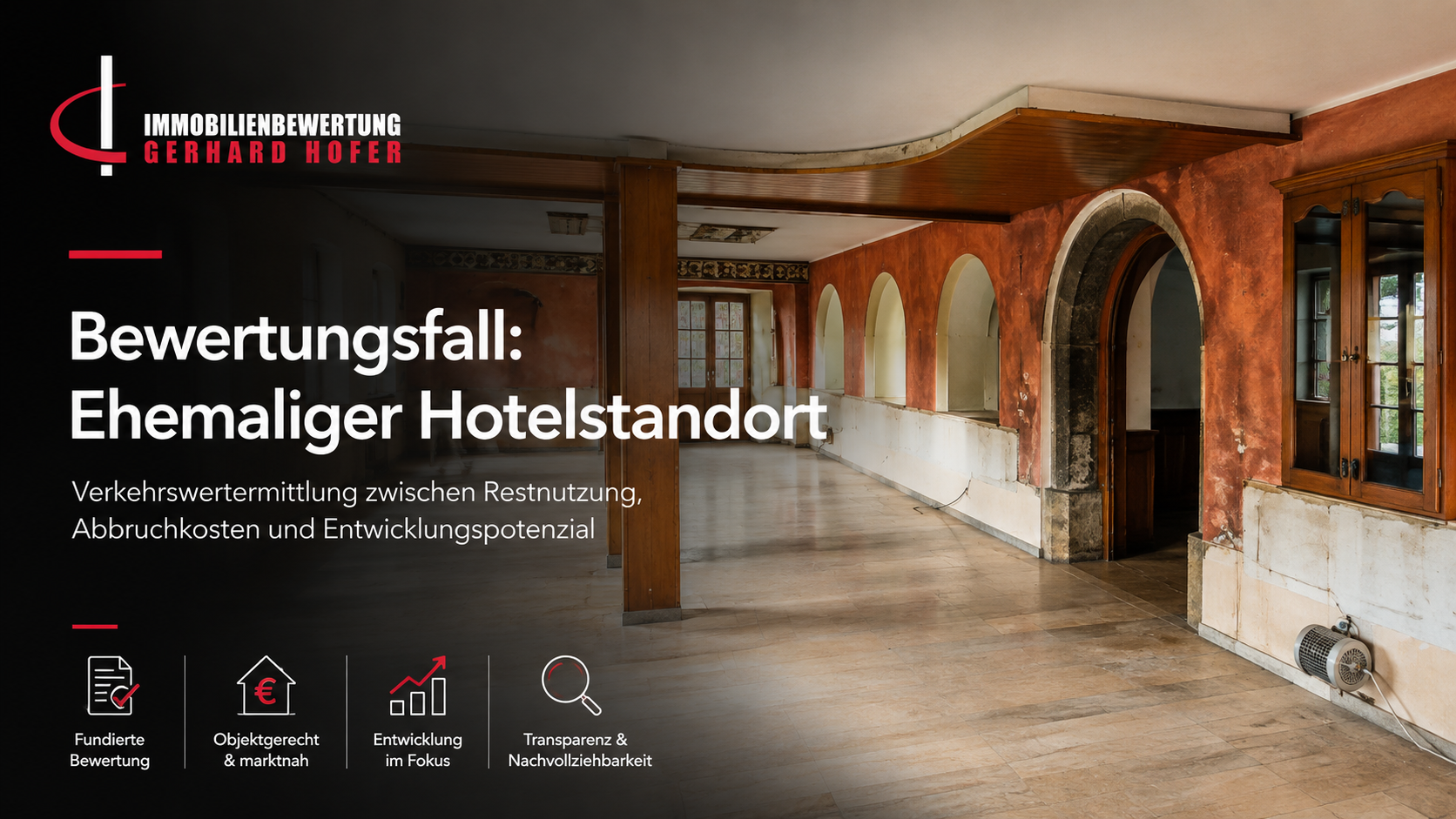 Wenn der Gebäudewert wirtschaftlich keine Rolle mehr spielt – Verkehrswertermittlung eines ehemaligen Hotelstandorts